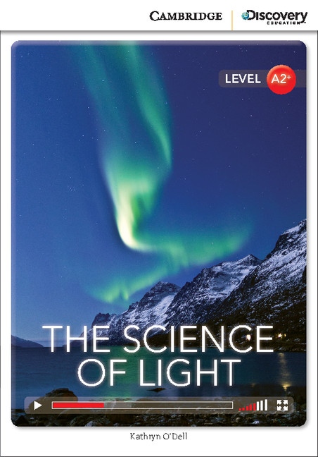Cambridge Discovery Education Interactive Readers A2+ Science of Light Cambridge University Press