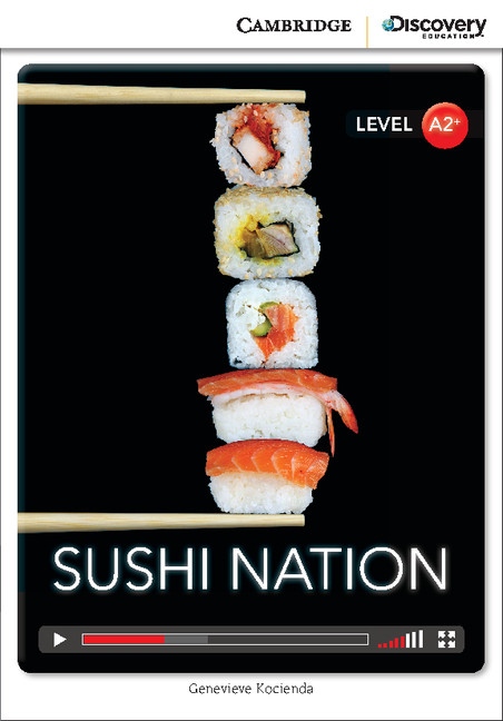 Cambridge Discovery Education Interactive Readers A2+ Sushi Nation Cambridge University Press