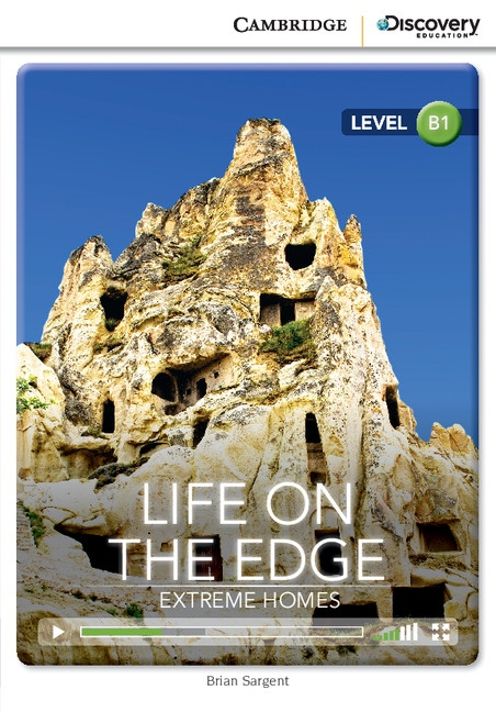 Cambridge Discovery Education Interactive Readers B1 Life on the Edge: Extreme Homes Cambridge University Press