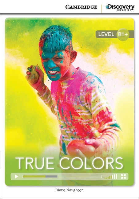 Cambridge Discovery Education Interactive Readers B1+ True Colors Cambridge University Press