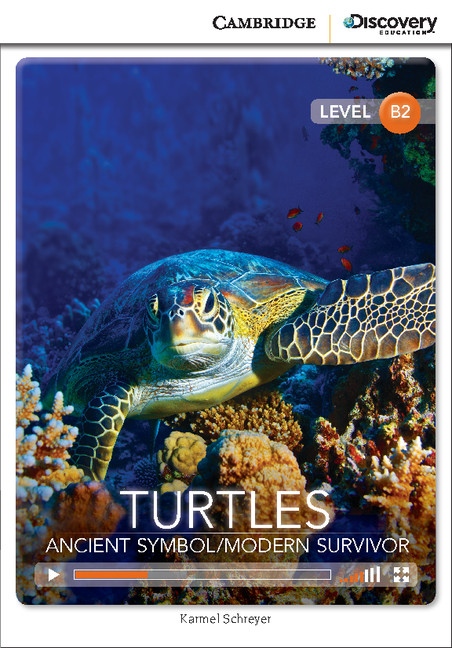 Cambridge Discovery Education Interactive Readers B2 Turtles: Ancient Symbol/Modern Survivor Cambridge University Press