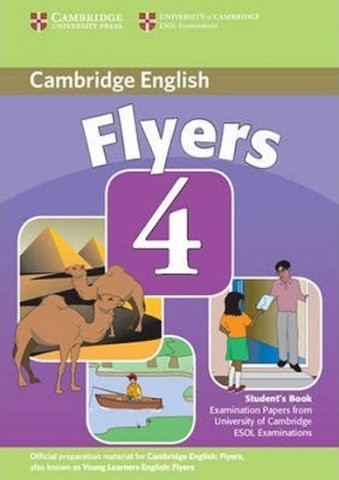 Cambridge Young Learners English Tests, 2nd Ed. Flyers 4 Student´s Book Cambridge University Press