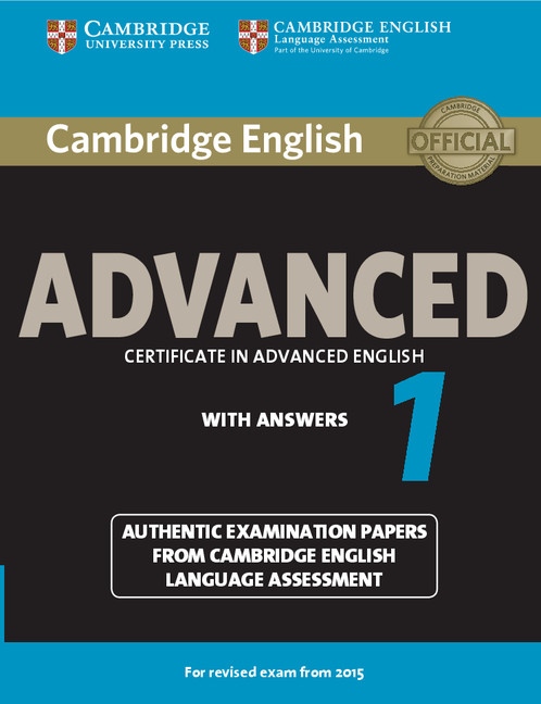 Cambridge English: Advanced (CAE) 1 (2015 Exam) Student´s Book with Answers Cambridge University Press