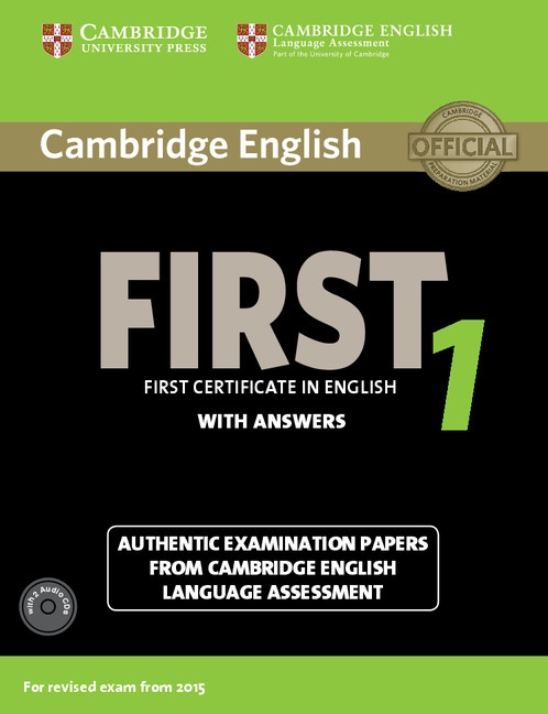 Cambridge English: First (FCE) 1 (2015 Exam) Student´s Book Pack (Student´s Book with Answers a Audio CDs (2)) Cambridge University Press