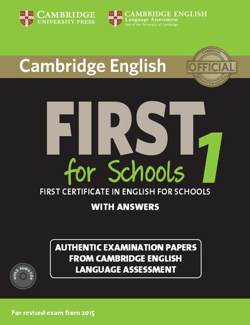 Cambridge English: First (FCE) for Schools 1 (2015 Exam) Student´s Book Pack (Student´s Book with Answers a Audio CDs (2)) Cambridge University Press