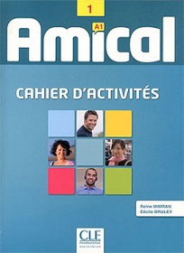 Amical - Niveau 1 - A1 - Cahier d´exercices + CD audio CLE International