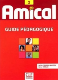 Amical - Niveau 2 - A2 - Guide pédagogique CLE International