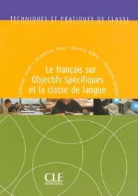 Le francais sur objectifs spécifiques et la classe de langue - Livre CLE International