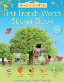 Farmyard Tales First French Words Sticker Book