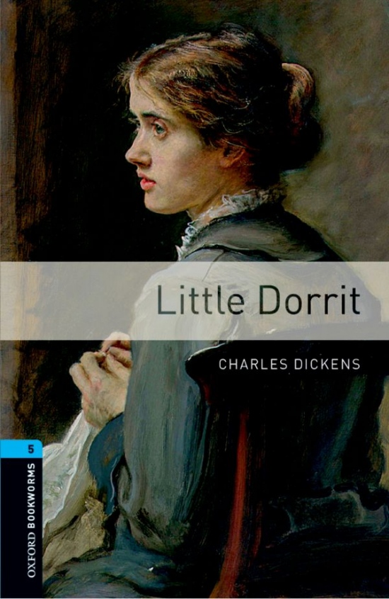 New Oxford Bookworms Library 5 Little Dorrit Audio Mp3 Pack Oxford University Press