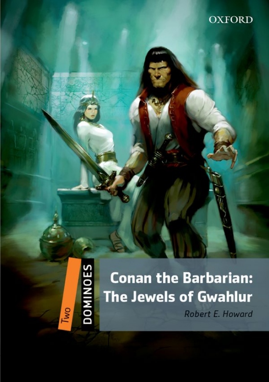 Dominoes 2 (New Edition) Conan the Barbarian: Jewels of Gawahlur Mp3 Pack Oxford University Press