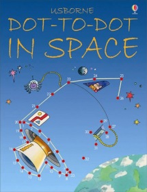 Dot-to-dot in space Usborne Publishing