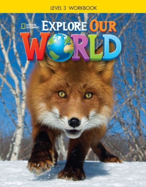 Explore Our World 3 Workbook