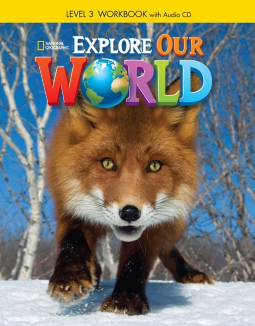 Explore Our World 3 Workbook with Audio CD