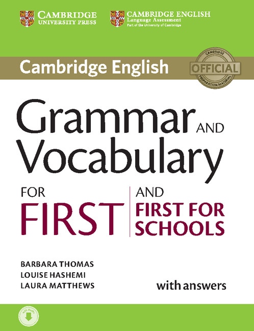 Grammar and Vocabulary for First (FCE) and First for Schools Book with Answers and Audio Download Cambridge University Press