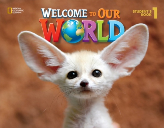 Welcome to Our World 1 Student´s Book National Geographic learning