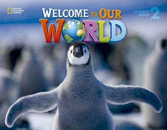 Welcome to Our World 2 Big Book National Geographic learning