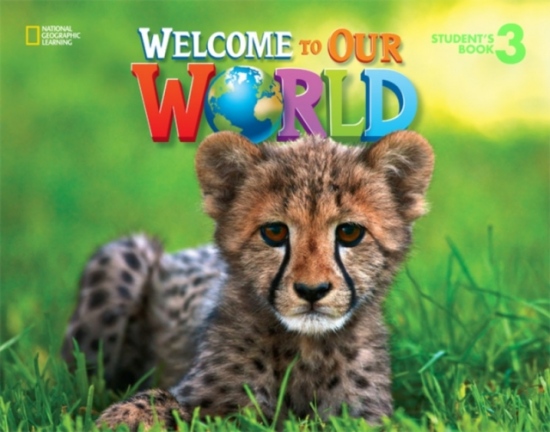 Welcome to Our World 3 Student´s Book National Geographic learning