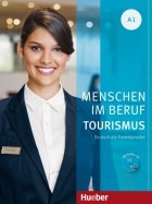 Menschen Im Beruf - Tourismus A1 KB mit Übungsteil und A-CD Hueber Verlag