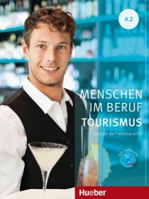 Menschen Im Beruf - Tourismus A2 KB mit Übungsteil und A-CD Hueber Verlag