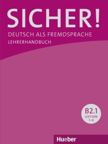 Sicher! B2/1 Lehrerhandbuch Hueber Verlag