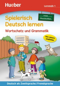 Spielerisch Deutsch lernen, Neue Geschichten Wortschatz und Grammatik - Lernstufe 1 Hueber Verlag