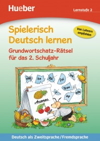 Spielerisch Deutsch lernen Grundwortschatz-Rätsel fur das 2. Schuljahr Hueber Verlag