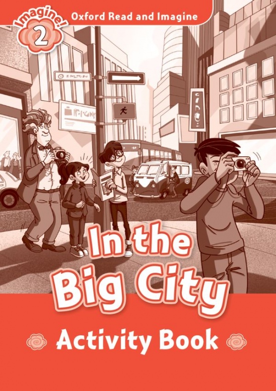 Oxford Read and Imagine 2 In the Big City Activity Book Oxford University Press