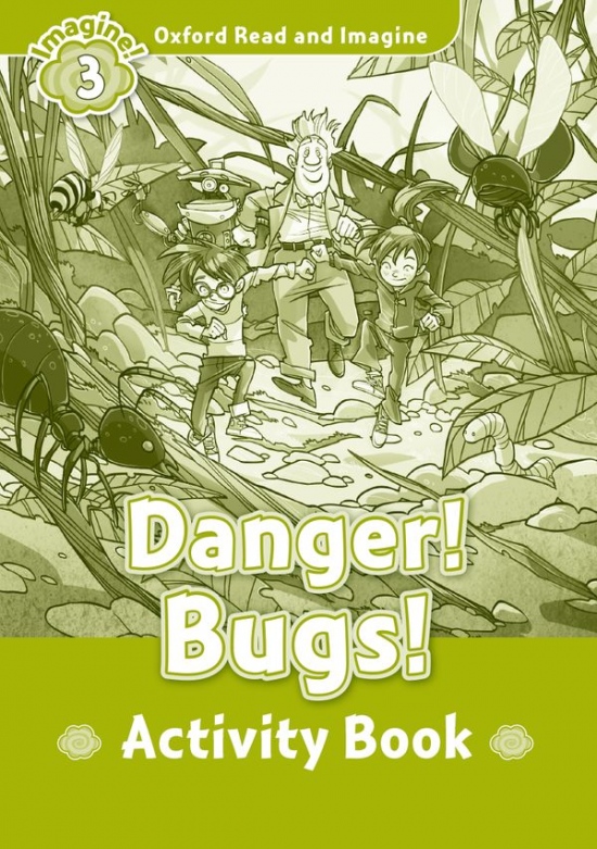Oxford Read and Imagine 3 Danger! Bugs! Activity Book Oxford University Press