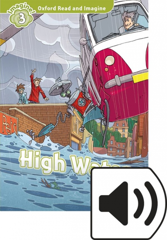 Oxford Read and Imagine 3 High Water with Audio Mp3 Oxford University Press