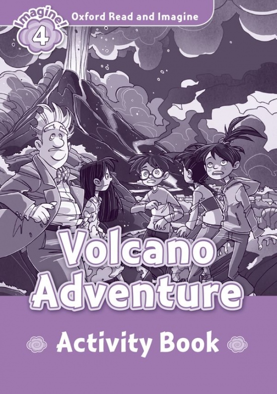 Oxford Read and Imagine 4 Volcano Adventure Activity Book Oxford University Press