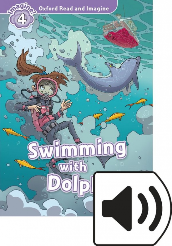 Oxford Read and Imagine 4 Swimming with Dolphins with Mp3 Oxford University Press