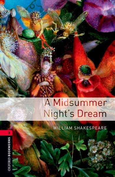 New Oxford Bookworms Library 3 A Midsummer Nights Dream with Audio Oxford University Press