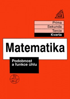 Matematika pro nižší ročníky víceletých gymnázií - Podobnost a funkce úhlu