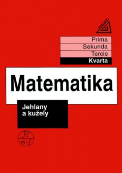 Matematika pro nižší ročníky víceletých gymnázií - Jehlany a kužely Prometheus nakladatelství