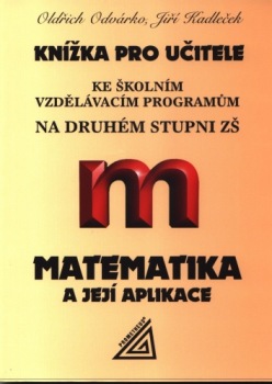 Knížka pro učitele ke školním vzdělávacím program. na 2.stupni ZŠ - Matematika a její aplikace