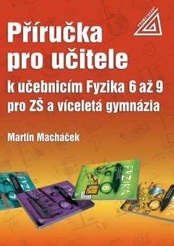 Příručka pro učitele k učebnicím Fyzika 6 až 9 pro ZŠ a víceletá gymnázia