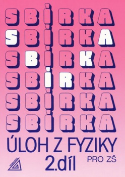 Sbírka úloh z fyziky pro ZŠ, 2. díl