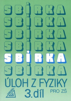 Sbírka úloh z fyziky pro ZŠ, 3. díl