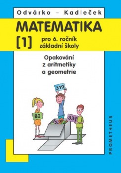 Matematika pro 6.r.ZŠ,1.d.-Odvárko,Kadleček/nová/ Prometheus nakladatelství