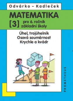 Matematika pro 6. ročník ZŠ, 3 díl - Odvárko, Kadleček /nová/ Prometheus nakladatelství