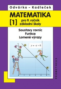 Matematika pro 9.r.ZŠ,1.d.-Odvárko,Kadleček/nová/ Prometheus nakladatelství