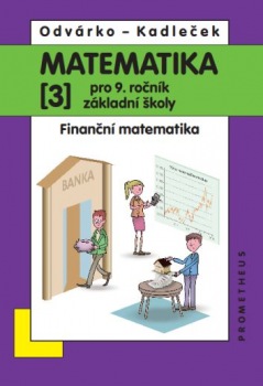Matematika pro 9.r.ZŠ,3.d.-Odvárko,Kadleček/nová/ Prometheus nakladatelství