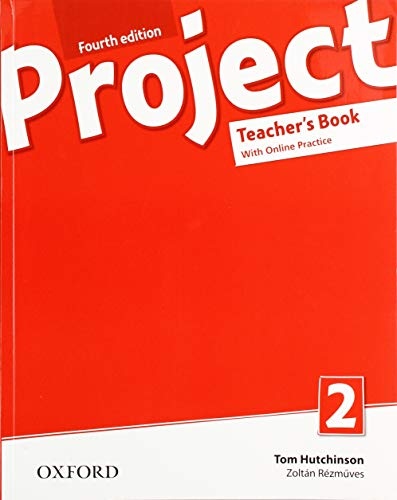 Project Fourth Edition 2 Teacher´s Book with Online Practice Pack Oxford University Press