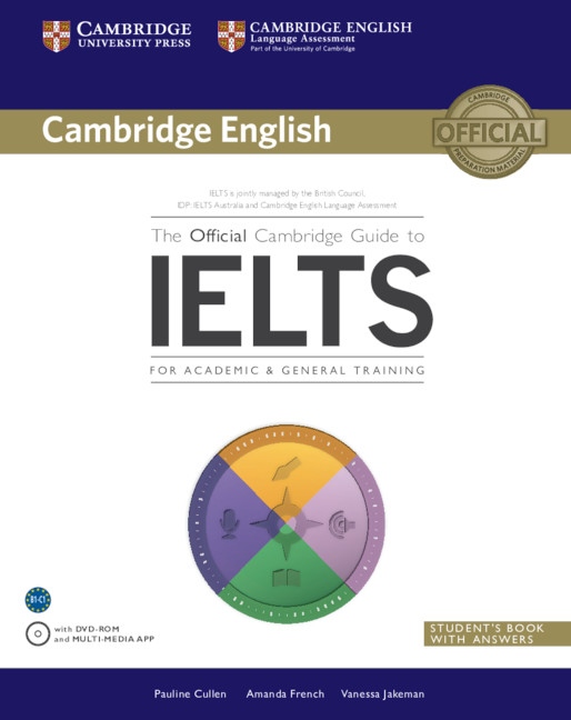 The Official Cambridge Guide to IELTS Students Book with answers with DVD-ROM Cambridge University Press