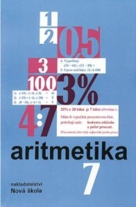 Aritmetika 7 – učebnice - Zdena Rosecká, Vladimíra Čuhajová, Jiří Růžička (7-10) Nakladatelství Nová škola Brno