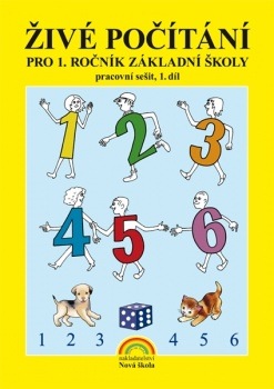 Živé počítání 1. díl – pracovní sešit k učebnici Matematika 1 - Zdena Rosecká (1-07) Nakladatelství Nová škola Brno