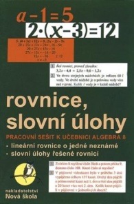 Algebra 8, Rovnice a slovní úlohy – pracovní sešit - Zdena Rosecká (8-12)