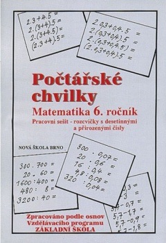 Počtářské chvilky 6 (přirozená a desetinná čísla) - pracovní sešit - Zdena Rosecká (6-11) Nakladatelství Nová škola Brno