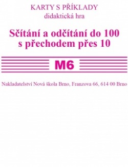 Sada kartiček M6 - sčítání a odčítání do 100 s přechodem přes 10 - Mgr. Zdena Rosecká (2-17) Nakladatelství Nová škola Brno